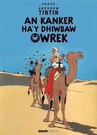 bokomslag Tintin: An Kanker Ha'y Dhiwbaw Owrek (Cornish)