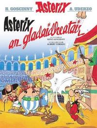 bokomslag Asterix an Gladaidheatair (Gaelic)