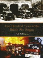 bokomslag 100 Years of the British Fire Engine