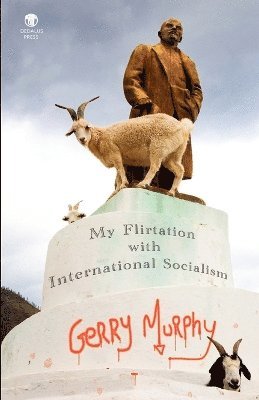 My Flirtation with International Socialism 1