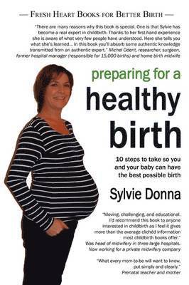 Sylvie Donna - Preparing for a Healthy Birth, Häftad