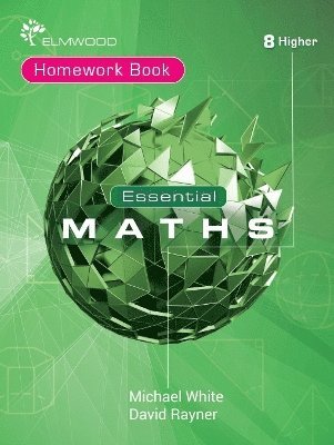 Michael White, David Rayner - Essential Maths 8 Higher Homework, Häftad