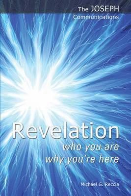Michael G. Reccia - Revelation - Who You are; Why You're Here, Häftad