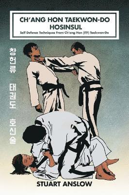 Ch'ang Hon Taekwon-Do Hosinsul 1