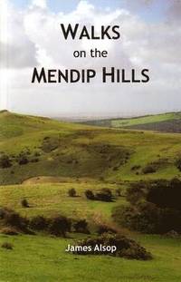 bokomslag Walks on the Mendip Hills