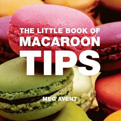 The Little Book of Macaroon Tips 1