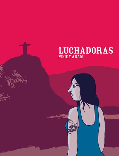 Luchadoras, Häftad