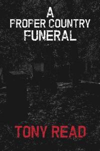 bokomslag A Proper Country Funeral