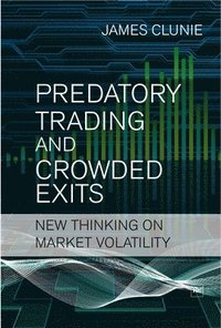 bokomslag Predatory Trading and Crowded Exits