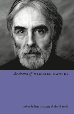 Ben Mccann, Ben McCann, David Sorfa - Cinema of Michael Haneke, Inbunden