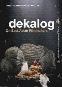 bokomslag Dekalog 04 - On East Asian Filmmakers