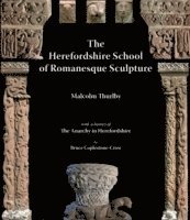 bokomslag The Herefordshire School of Romanesque Sculpture