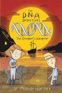 bokomslag The DNA Detectives The Smuggler's Daughter