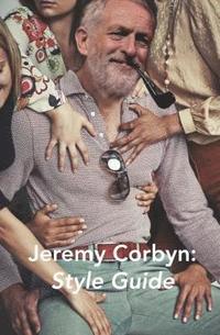 bokomslag Jeremy Corbyn Style Guide