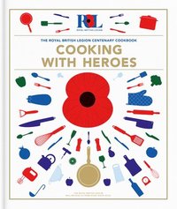 bokomslag Cooking With Heroes: The Royal British Legion Centenary Cookbook