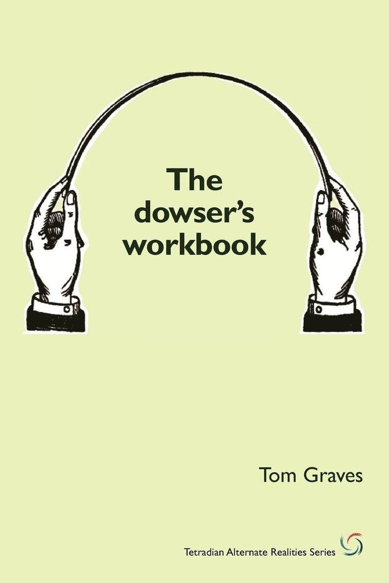 T.S. Graves, T. S. Graves, T S Graves - Dowser's Workbook, Häftad