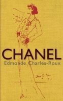 bokomslag Chanel - her life, her world, and the woman behind the legend she herself c