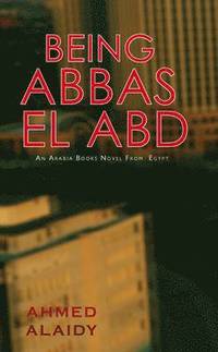 bokomslag Being Abbas El Abd