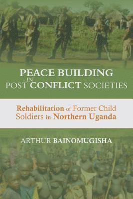 Peace-building in Post-Conflict Societies 1