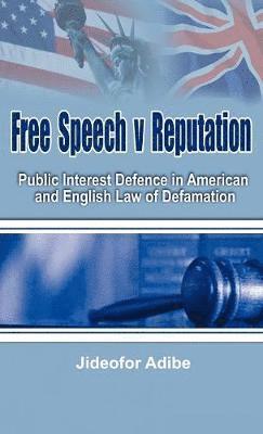 Jideofor Adibe - Free Speech V Reputation, Inbunden