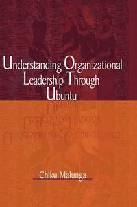 bokomslag Understanding Organizational Leadership Through Ubuntu (hb)