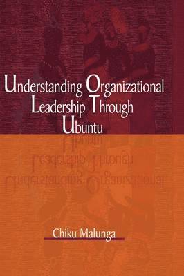 Chiku Malunga - Understanding Organizational Leadership Through Ubuntu (hb), Inbunden