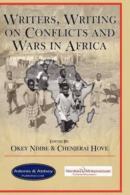 bokomslag Writers, Writing on Conflicts and Wars in Africa