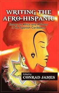 bokomslag Writing the Afro-Hispanic