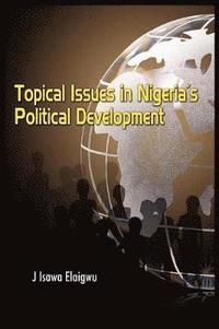 bokomslag Topical Issues in Nigeria's Political Development