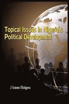 Topical Issues in Nigeria's Political Development 1