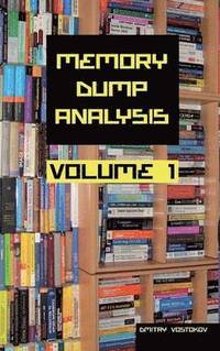 bokomslag Memory Dump Analysis Anthology: v. 1