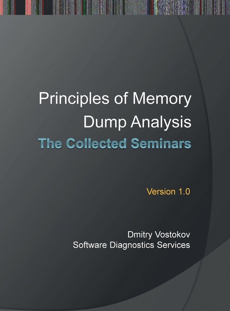 Principles of Memory Dump Analysis 1