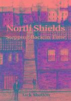 North Shields - Stepping Back in Time