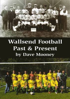 Wallsend Football Past & Present 1