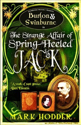 Mark Hodder - Burton and Swinburne in the Strange Affair of Spring Heeled Jack, Häftad