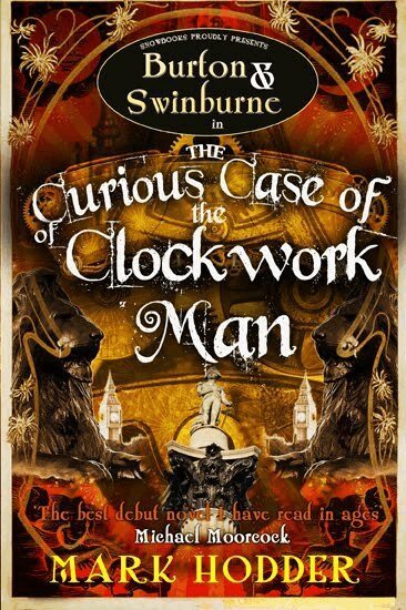 Mark Hodder - Curious Case of the Clockwork Man, Häftad