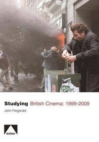 bokomslag Studying British Cinema: 1999-2009