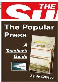 bokomslag The Popular Press: A Teacher`s Guide