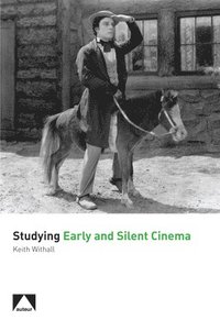 bokomslag Studying Early and Silent Cinema