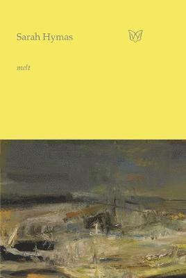 Sarah Hymas - melt, Häftad