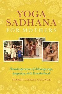 bokomslag Yoga Sadhana for Mothers