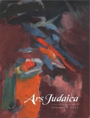 bokomslag Ars Judaica: The Bar-Ilan Journal of Jewish Art, Volume 7