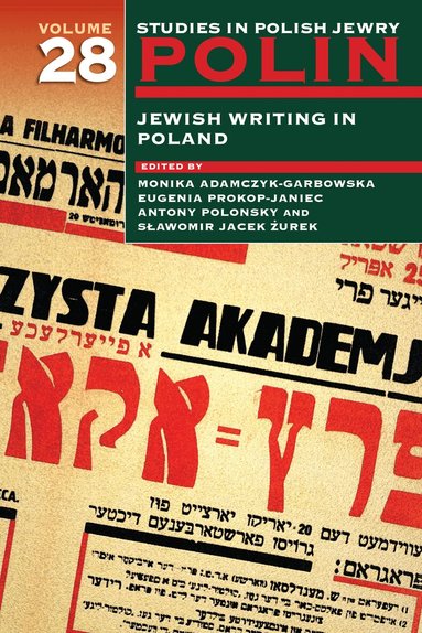 Monika Adamczyk-Garbowska, Slawomir Jacek Zurek, Antony Polonsky, Eugenia Prokop-Janiec - Polin: Studies in Polish Jewry Volume 28, Häftad