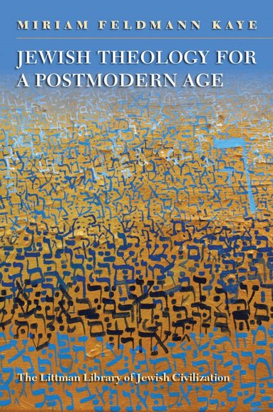 Miriam Feldmann Kaye - Jewish Theology for a Postmodern Age, Inbunden