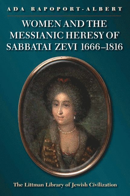 Ada Rapoport-Albert, Rapoport-Albert - Women and the Messianic Heresy of Sabbatai Zevi, 1666 - 1816, Häftad