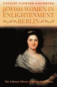 bokomslag Jewish Women in Enlightenment Berlin