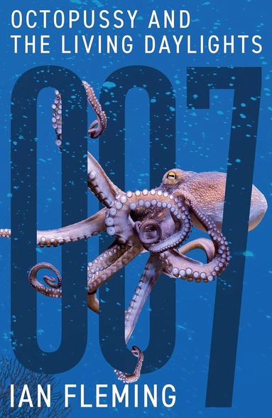 Ian Fleming - Octopussy and The Living Daylights, Häftad