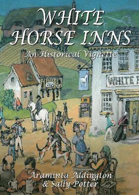 Araminta Aldington, Sally Potter - White Horse Inns, Häftad