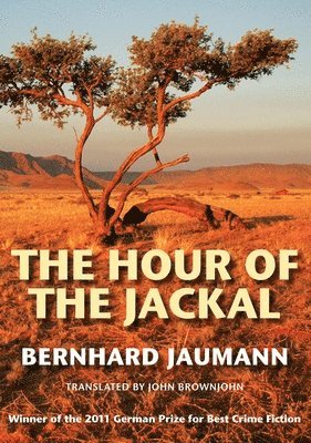 Bernhard Jaumann - The Hour of the Jackal, Häftad