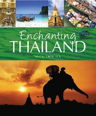 Mick Shippen - Enchanting Thailand, Häftad